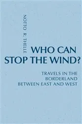 Book cover of Who Can Stop The Wind? by Notto R. Thelle
