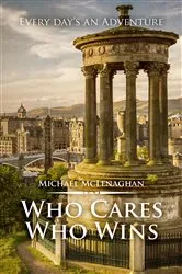 Book cover of Who Cares Who Wins by Michael McLenaghan