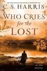 Book cover of Who Cries for the Lost by C. S. Harris