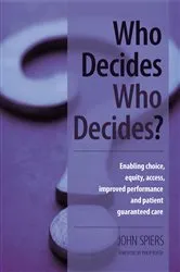 Book cover of Who Decides Who Decides? by John Spiers