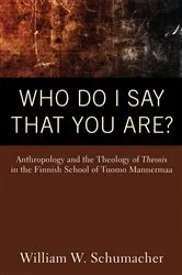 Book cover of Who Do I Say That You Are? by William Schumacher