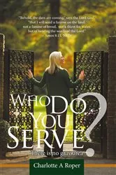 Book cover of Who Do You Serve? by Charlotte A Roper