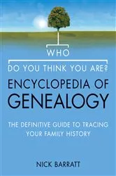 Book cover of Who Do You Think You Are? Encyclopedia of Genealogy by Nick Barratt