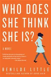 Book cover of Who Does She Think She Is? by Benilde Little
