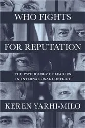 Book cover of Who Fights for Reputation by Keren Yarhi-Milo