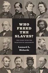 Book cover of Who Freed the Slaves? by Leonard L. Richards