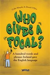 Book cover of Who Gives a Focal? by Colin Murphy