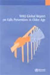Book cover of WHO Global Report on Falls Prevention in Older Age by WHO