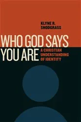 Book cover of Who God Says You Are by Klyne R. Snodgrass