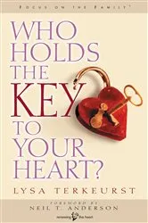 Book cover of Who Holds the Key to Your Heart? by Lysa TerKeurst
