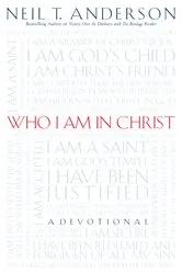 Book cover of Who I Am in Christ by Neil T. Anderson