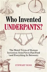 Book cover of Who Invented Underpants? by Stewart Ross