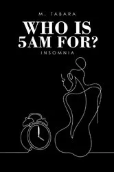 Book cover of Who is 5am for? by M. Tabara