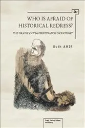 Book cover of Who is Afraid of Historical Redress? by Ruth Amir