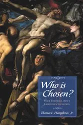 Book cover of Who is Chosen? by Thomas LeeJr. Humphries