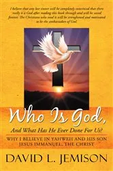 Book cover of Who Is God, and What Has He Ever Done for Us? by David L. Jemison