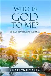 Book cover of Who Is God to Me? by Sharlyne Carla