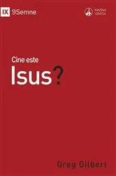 Book cover of Who Is Jesus? / Cine este Isus? by Greg Gilbert