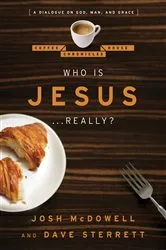 Book cover of Who is Jesus . . . Really? by Josh McDowell