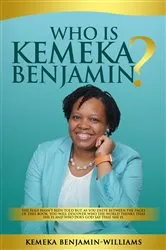 Book cover of Who Is Kemeka Benjamin? by Kemeka Benjamin-Williams
