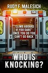 Book cover of Who Is Knocking? by Rudy F. Malesich