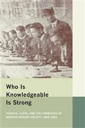 Book cover of Who Is Knowledgeable Is Strong by Cyrus Schayegh