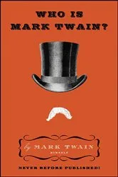 Book cover of Who Is Mark Twain? by Mark Twain