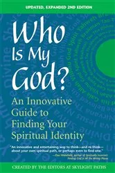 Book cover of Who Is My God? (2nd Edition) (2nd ed.) by The Editors of SkyLight Paths