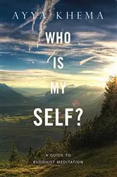 Book cover of Who Is My Self? by Khema