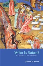 Book cover of Who Is Satan? by Joseph F. Kelly