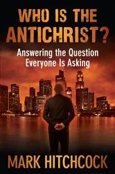 Book cover of Who Is the Antichrist? by Mark Hitchcock