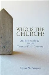 Book cover of Who Is the Church? by Cheryl M. Peterson