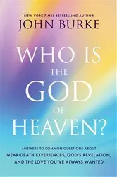Book cover of Who Is the God of Heaven? by John Burke