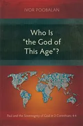 Book cover of Who Is “the God of This Age”? by Unknown