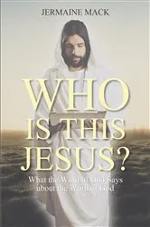 Book cover of Who Is This Jesus? by Jermaine Mack