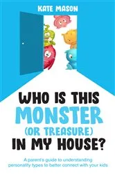 Book cover of Who Is This Monster (or Treasure) in My House? by Kate Mason