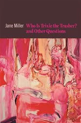 Book cover of Who Is Trixie the Trasher? and Other Questions by Unknown