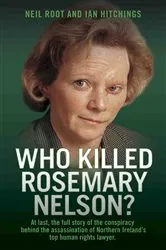 Book cover of Who Killed Rosemary Nelson? by Neil Root