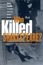 Book cover of Who Killed Shakespeare by Patrick Brantlinger
