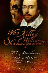 Book cover of Who Killed William Shakespeare? by Simon Andrew Stirling