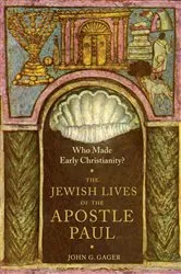 Book cover of Who Made Early Christianity? by Gager , Jr., John