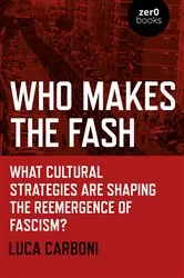 Book cover of Who Makes the Fash by Luca Carboni