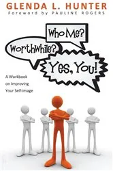 Book cover of Who Me? Worthwhile? Yes, You! by Glenda L. Hunter