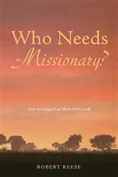 Book cover of Who Needs a Missionary? by Unknown