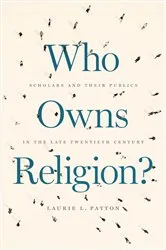 Book cover of Who Owns Religion? by Laurie L. Patton