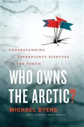 Book cover of Who Owns the Arctic? by Michael Byers