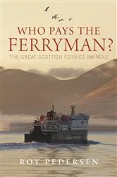 Book cover of Who Pays the Ferryman? by Roy Pedersen