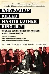 Book cover of Who REALLY Killed Martin Luther King Jr.? by Phillip F. Nelson