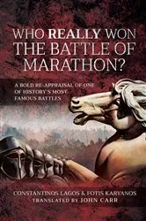 Book cover of Who Really Won the Battle of Marathon? by Constantinos Lagos