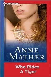 Book cover of Who Rides A Tiger by Anne Mather